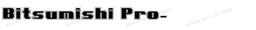 Bitsumishi Pro字体转换